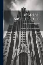 Modern Architecture: A Book for Architects and the Public af Henry Heathcote Statham