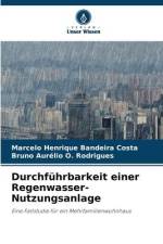 Durchführbarkeit einer Regenwasser-Nutzungsanlage af Marcelo Henrique Bandeira Costa