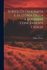 Scritti Di Geografia E Di Storia Della Geografia Concernenti L'italia af Filippo Porena