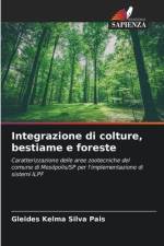 Integrazione di colture, bestiame e foreste af Gleides Kelma Silva Pais