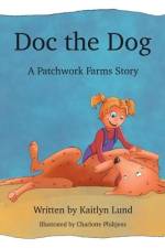 Doc The Dog: A Patchwork Farms Story af Kaitlyn Lund