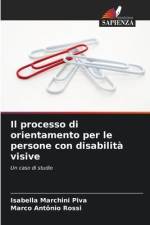 Il processo di orientamento per le persone con disabilità visive af Isabella Marchini Piva