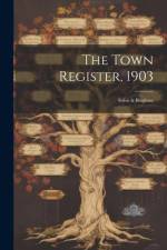 The Town Register, 1903: Solon & Bingham af Anonymous