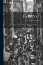 La Bièvre: Avec Vingt-trois Dessins Et Un Autographe De L'auteur af J. -K (Joris-Karl) Huysmans