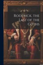 Roderick, the Last of the Goths af Anonymous