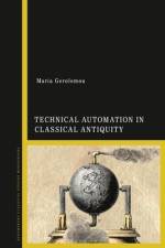 Technical Automation in Classical Antiquity af Maria Gerolemou
