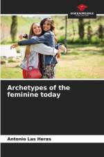 Archetypes of the feminine today af Antonio Las Heras