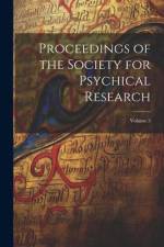 Proceedings of the Society for Psychical Research; Volume 5 af Anonymous