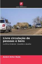 Livre circulação de pessoas e bens af Amévi Antor Bada