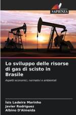 Lo sviluppo delle risorse di gas di scisto in Brasile af Ísis Ladeira Marinho