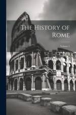 The History of Rome; Volume 5 af Anonymous