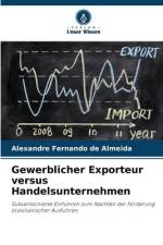 Gewerblicher Exporteur versus Handelsunternehmen af Alexandre Fernando de Almeida