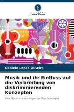 Musik und ihr Einfluss auf die Verbreitung von diskriminierenden Konzepten af Daniele Lopes Oliveira
