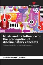 Music and its influence on the propagation of discriminatory concepts af Daniele Lopes Oliveira