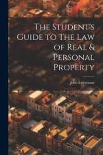 The Student's Guide to The Law of Real & Personal Property af John Indermaur