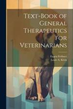 Text-Book of General Therapeutics for Veterinarians af Eugen Fröhner