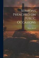 Sermons Preached on Public Occasions af Henry Melvill
