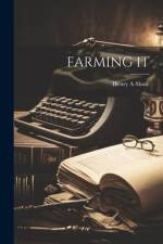 Farming It af Henry A. Shute