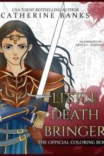Little Death Bringer: The Official Coloring Book af Catherine Banks
