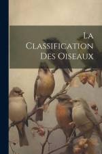 La Classification Des Oiseaux af Anonymous