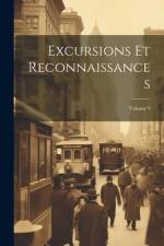 Excursions Et Reconnaissances; Volume 9 af Anonymous