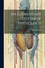 An Elementary System of Physiology af John Bostock
