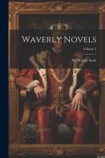 Waverly Novels; Volume 1 af Walter Scott