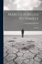Marcus Aurelius to Himself: In English af Gerald Henry Rendall