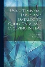 Using Temporal Logic and Datalog to Query Databases Evolving in Time af Alexander Tuzhilin