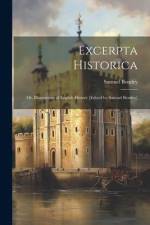 Excerpta historica: Or, Illustrations of English history [edited by Samuel Bentley] af Samuel Bentley