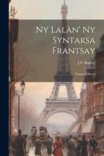 Ny Lalàn' Ny Syntaksa Frantsay: Nasiana Ohatra af J. F. Radley