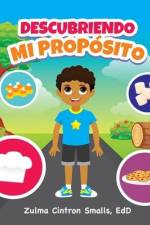 Descubriendo Mi Propósito af Zulma Cintron Smalls Edd