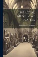 The Royal Museum at Naples af Stanislas Marie César Famin