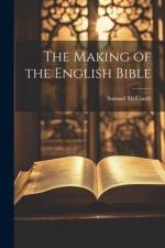 The Making of the English Bible af Samuel McComb