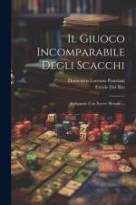 Il Giuoco Incomparabile Degli Scacchi: Sviluppato Con Nuovo Metodo ... af Domenico Lorenzo Ponziani
