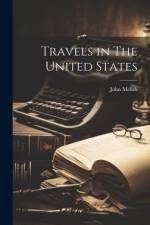 Travels in The United States af John Melish