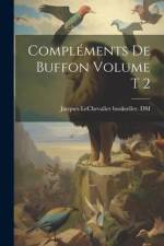 Compléments de Buffon Volume t 2 af Jacques Lechevalier Bookseller Dsi