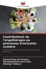 Contributions de l'ergothérapie au processus d'inclusion scolaire af Simoni Pires Da Fonseca