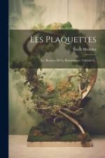 Les Plaquettes: Les Bronzes De La Renaissance, Volume 2... af Emile Molinier