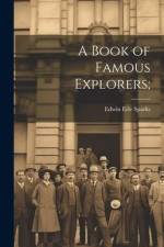 A Book of Famous Explorers; af Edwin Erle Sparks