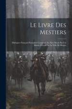 Le Livre Des Mestiers: Dialogues Français-Flamands Composés Au Xive Siècle Par Un Maitre D'école De La Ville De Bruges af Anonymous