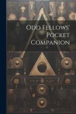 Odd Fellows' Pocket Companion af Anonymous