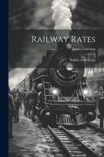 Railway Rates: English And Foreign af James Grierson