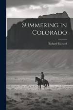 Summering in Colorado af Richard Richard