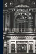 La Critique De L'école Des Femmes: Comédie af Moliere Moliere