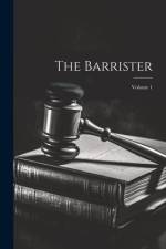 The Barrister; Volume 1 af Anonymous