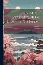 Resume Statistique De L'empire Du Japon; Volume 17 af Japan Saorifu Taokeikyoku