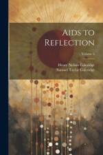 Aids to Reflection; Volume 2 af Samuel Taylor Coleridge