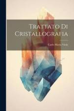 Trattato Di Cristallografia af Carlo Maria Viola