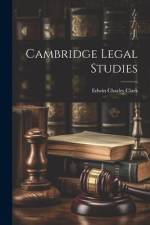 Cambridge Legal Studies af Edwin Charles Clark